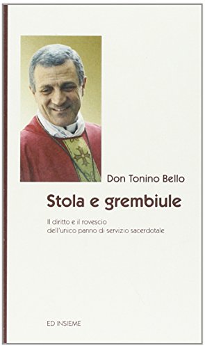 Stock image for Stola e grembiule. Il diritto e il rovescio dell'unico panno di servizio sacerdotale for sale by libreriauniversitaria.it