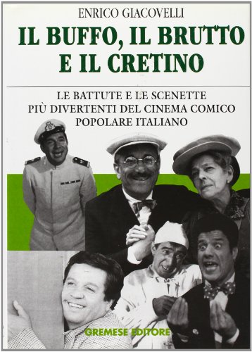 9788876059995: Il buffo, il brutto e il cretino