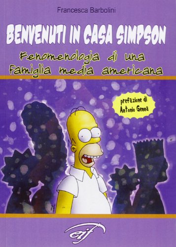 Imagen de archivo de Benvenuti in casa Simpson. Fenomenologia di una famiglia media americana a la venta por Brook Bookstore