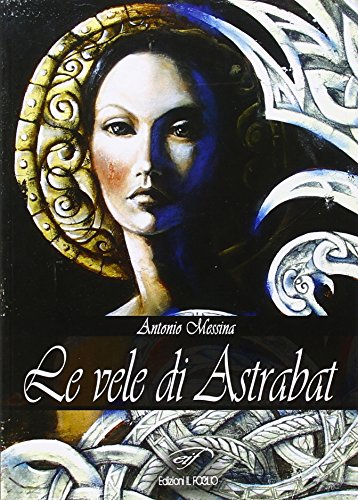 Beispielbild fr Le vele di Astrabat zum Verkauf von libreriauniversitaria.it