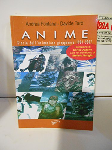 9788876061608: Anime. Storia dell'animazione giapponese 1984-2007