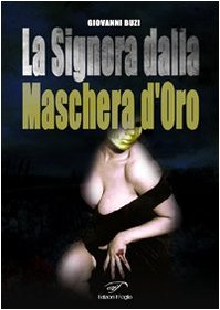 9788876061974: La signora dalla maschera d'oro (Fantastico e altri orrori)