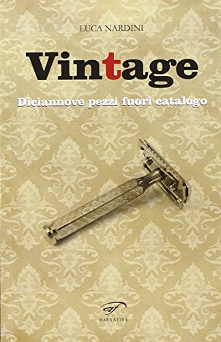 9788876064777: Vintage. Diciannove pezzi fuori catalogo (Narrativa)