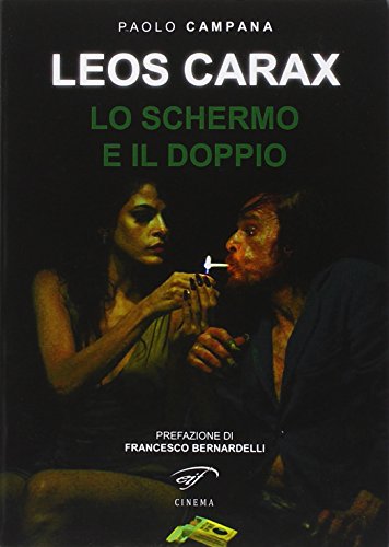 9788876065071: Leos Carax. Lo schermo e il doppio (Cinema)