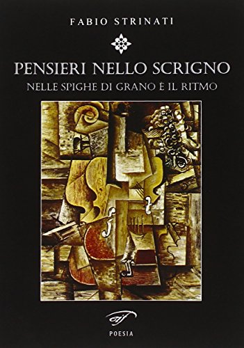 Beispielbild fr Pensieri nello Scrigno. Nelle Spighe di Grano  il Ritmo. zum Verkauf von libreriauniversitaria.it