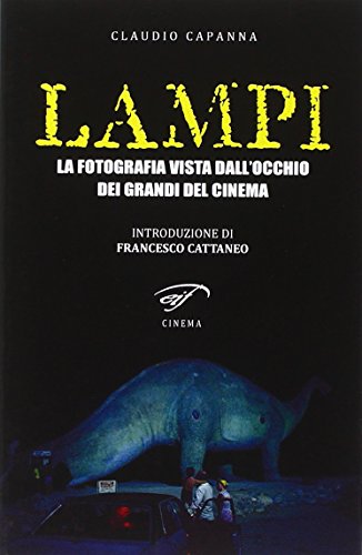 9788876065309: Lampi. La fotografia vista dall'occhio dei grandi del cinema