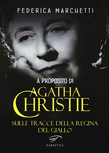 9788876065354: A proposito di Agatha Christie. Sulle tracce della regina del giallo (Narrativa)