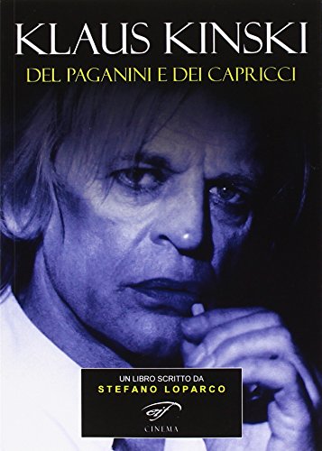 9788876065866: Klaus Kinski. Del Paganini e dei capricci (Cinema)