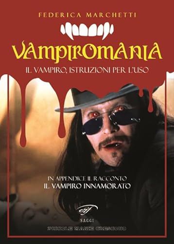 9788876066153: Vampiromania. Il vampiro, istruzioni per l'uso