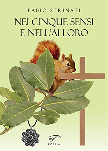 Beispielbild fr Nei cinque sensi e nell'alloro (ita) zum Verkauf von Brook Bookstore