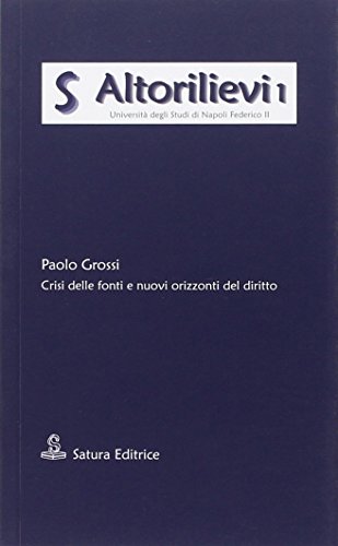 9788876070617: Crisi delle fonti e nuovi orizzonti del diritto