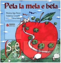 9788876090165: Pela la mela e bela