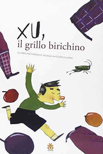 9788876091612: Xu, il grillo birichino. Ediz. illustrata