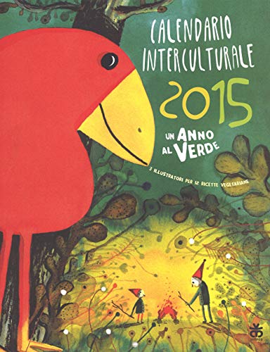 9788876092756: Calendario interculturale 2015. Un anno al verde