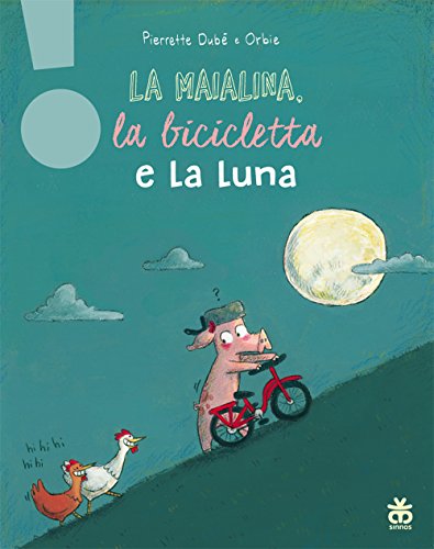 Imagen de archivo de La maialina, la bicicletta e la luna a la venta por medimops