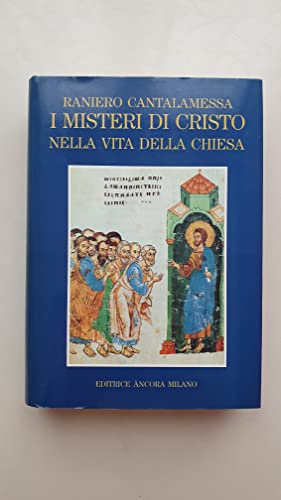 I misteri di Cristo nella vita della Chiesa (Italian Edition) (9788876103384) by Cantalamessa, Raniero