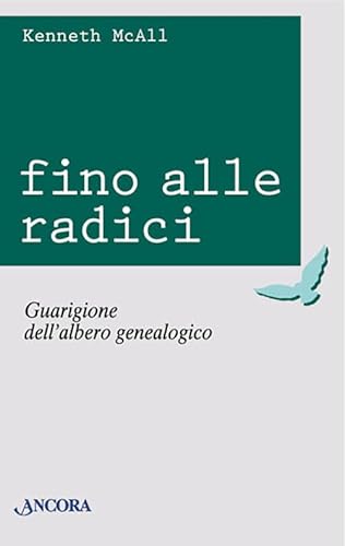 Beispielbild fr Fino alle radici. Guarigione dell'albero genealogico zum Verkauf von medimops