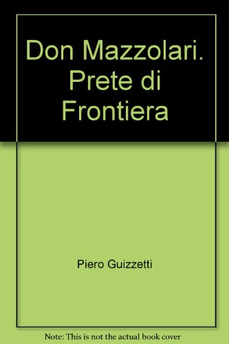 Beispielbild fr Don Mazzolari. Prete di Frontiera zum Verkauf von Zubal-Books, Since 1961