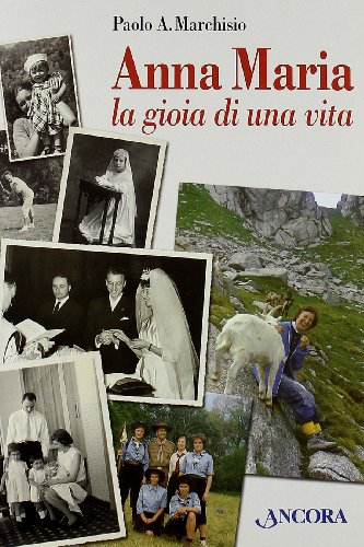 Beispielbild fr Anna Maria. La gioia di una vita (Profili) zum Verkauf von medimops