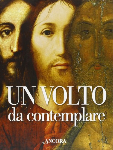 9788876109577: Un volto da contemplare. I lineamenti di Cristo interpretati da 21 artisti (Tra arte e teologia)