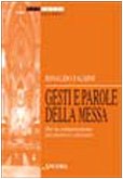 9788876109652: Gesti e parole della messa. Per la comprensione del mistero celebrato