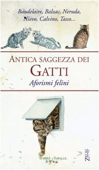 Beispielbild fr Antica saggezza dei gatti. Aforismi felini zum Verkauf von medimops