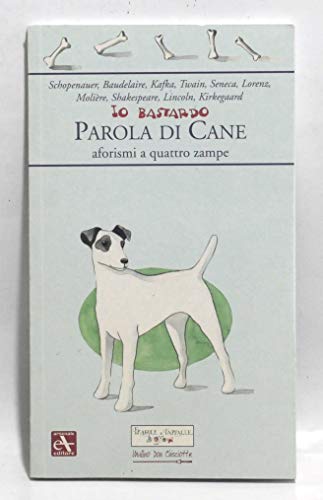 Beispielbild fr Io bastardo. Parola di cane. Aforismi a quattro zampe zum Verkauf von medimops