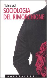 9788876151682: Sociologia del rimorchione (Le Navi)