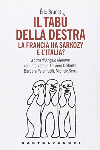 9788876152023: Il tab della destra. La Francia ha Sarkozy. E l'Italia? (Le grandi navi)