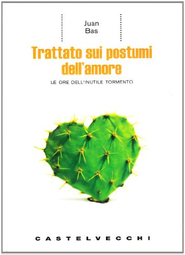 Beispielbild fr Trattato sui postumi dell'amore. Le ore dell'inutile tormento zum Verkauf von medimops