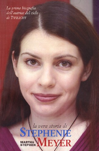 Immagine dell'editore per Il mondo di Stephenie Meyer. La prima biografia dell'autrice di Twilight Stephen, Martha venduto da Librisline