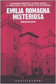 Beispielbild fr Emilia Romagna misteriosa (Centocitt) zum Verkauf von medimops