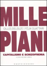 Mille piani. Capitalismo e schizofrenia (9788876155123) by Gilles Deleuze; FÃ©lix Guattari