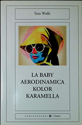 La baby aerodinamica kolor karamella (9788876155703) by Wolfe, Tom