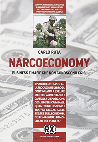 Stock image for Narcoeconomy. Business e mafie che non conoscono crisi for sale by HPB-Ruby