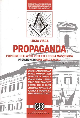Stock image for Propaganda. L'origine della pi potente loggia massonica for sale by libreriauniversitaria.it