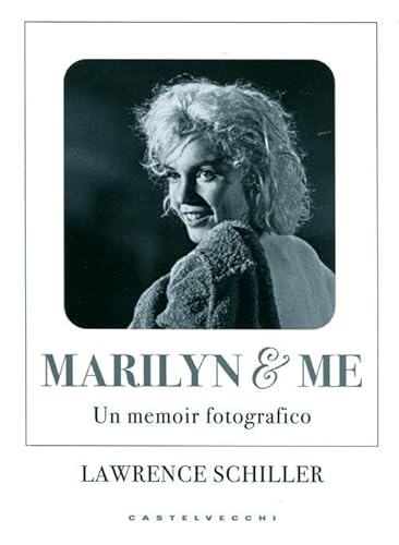 9788876157318: Marilyn & me. Un memoir fotografico