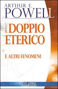 9788876160196: Il doppio eterico. E altri fenomeni