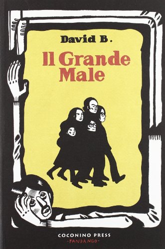 Il grande male (9788876181443) by David B.