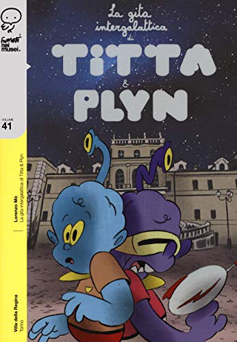 Imagen de archivo de La gita intergalattica di Titta e Plyn [Paperback] (I) a la venta por Brook Bookstore