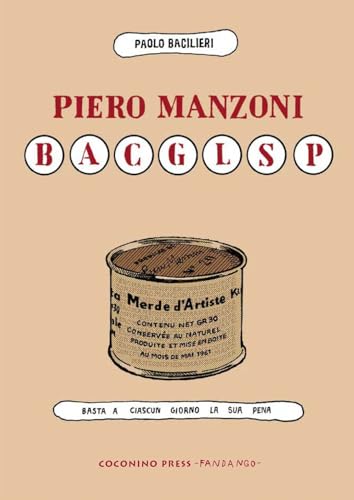 Beispielbild fr Piero Manzoni BACGLSP. Basta a ciascun giorno la sua pena zum Verkauf von medimops