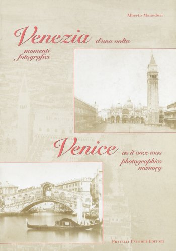 Beispielbild fr Venezia duna volta. Momenti fotografici-Venice as it once was photographics memory zum Verkauf von Reuseabook