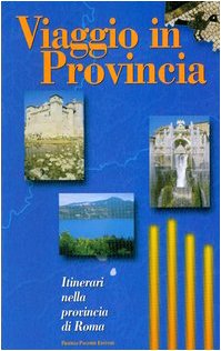 9788876210969: Travelling in the Provience: Itineraries in the Province of Rome