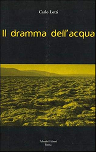 Stock image for Il dramma dell'acqua for sale by HPB-Ruby