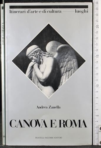 Beispielbild fr Canova e Roma (Itinerari d'arte e di cultura) (Italian Edition) zum Verkauf von Brook Bookstore
