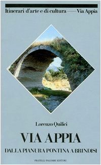 9788876213526: Via Appia. Dalla pianura Pontina a Brindisi (Vol. 2) (Itinerari didattici d'arte e di cultura)