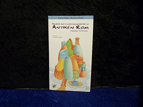 Beispielbild fr Bambini alla scoperta di Roma antica. Ediz. tedesca (Vol. 1) (I bambini alla scoperta di.) Parisi, Anna und Punzi, Rosaria zum Verkauf von biblioMundo