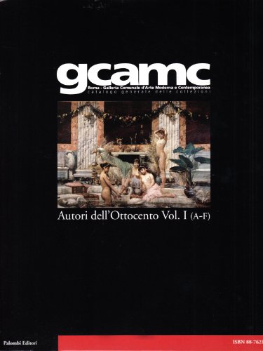 9788876214431: GCAMC: Roma, Galleria comunale d'arte moderna e contemporanea : catalogo generale delle collezioni : autori dell'Ottocento