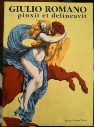 Giulio Romano pinxit et delineavit: Opere grafiche autografe di collaborazione e bottega (Italian Edition) (9788876216053) by Massari, Stefania
