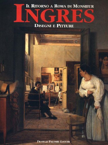 Beispielbild fr Le Retour  Rome De Monsieur Ingres: Dessins Et Peintures. Vigne, Georges zum Verkauf von LIVREAUTRESORSAS